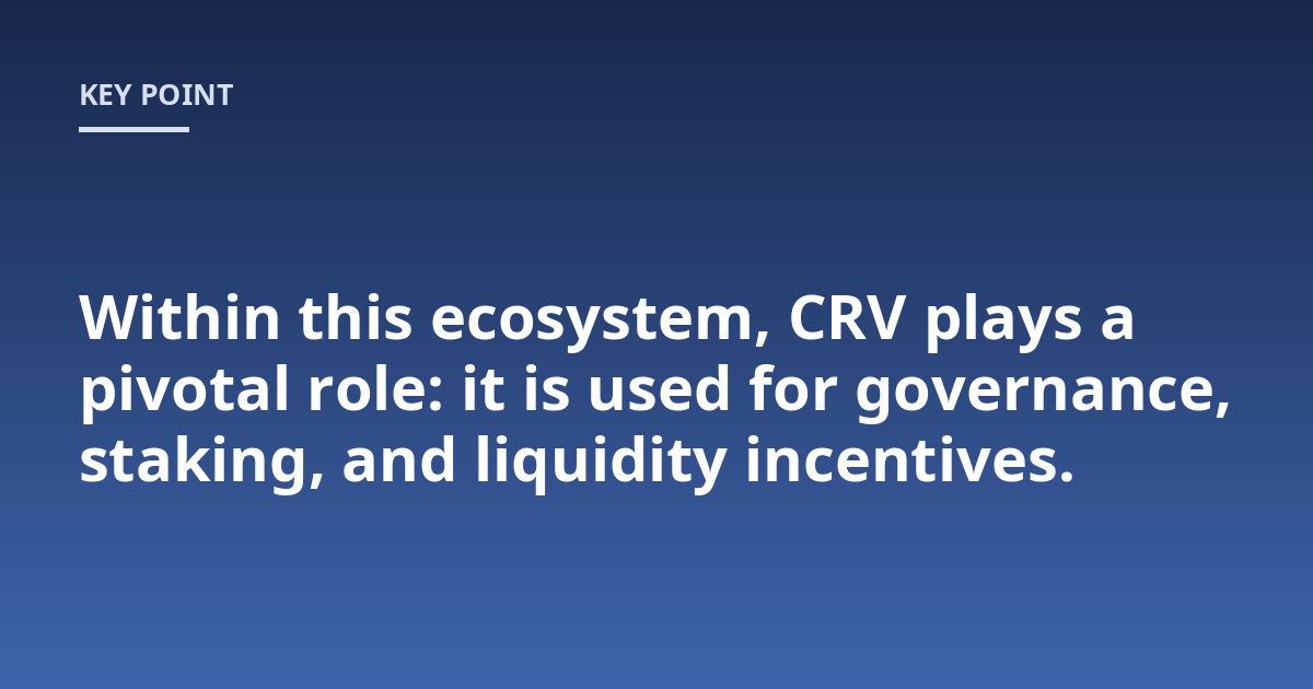 Within this ecosystem, CRV plays a pivotal role: it is used for governance, staking, and liquidity incentives.